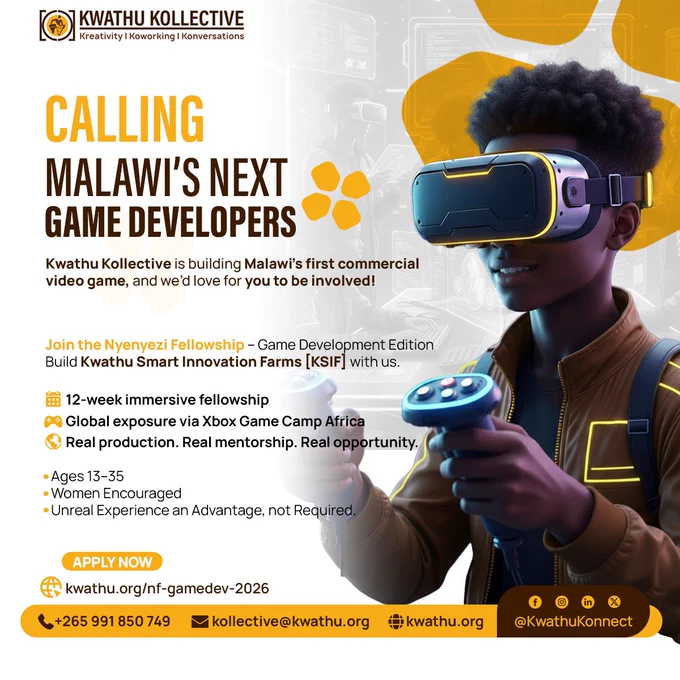 The Kwathu Kollective is launching a new opportunity for young creatives, technologists, storytellers, artists, and aspiring developers across Malawi to help build the country’s first commercial video game.

Through the Nyenyezi Fellowship – Game Development Edition, selected fellows will work alongside the Kwathu team during the 2026 Xbox Game Camp Africa in contributing to the development of Kwathu Smart Innovation Farms [KSIF] — an immersive simulation game exploring agriculture, infrastructure, logistics, innovation, and African futures through interactive storytelling and gameplay.

This 12-week immersive fellowship is designed to expose young Malawians to the growing global games industry while helping build real products with real-world impact.

Fellows will receive mentorship and exposure connected to the broader gaming ecosystem through initiatives such as Xbox Game Camp Africa.

More details: kwathu.org/nf-gamedev-2026
Application form: https://forms.office.com/r/cvRZKeEUuc