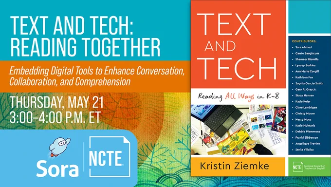 Promotional image for a webinar titled "Text and Tech: Reading Together" with Kristin Ziemke. The event is scheduled for Thursday, May 21, from 3:00-4:00 PM ET. The design includes logos for Sora and NCTE and a book cover showing educational materials. A list of contributors is displayed on the right.