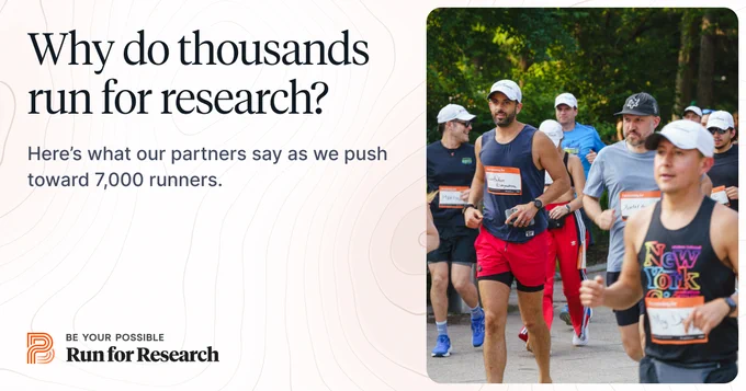 Why do thousands run for research?
Here’s what our partners say as we push toward 7,000 runners.
