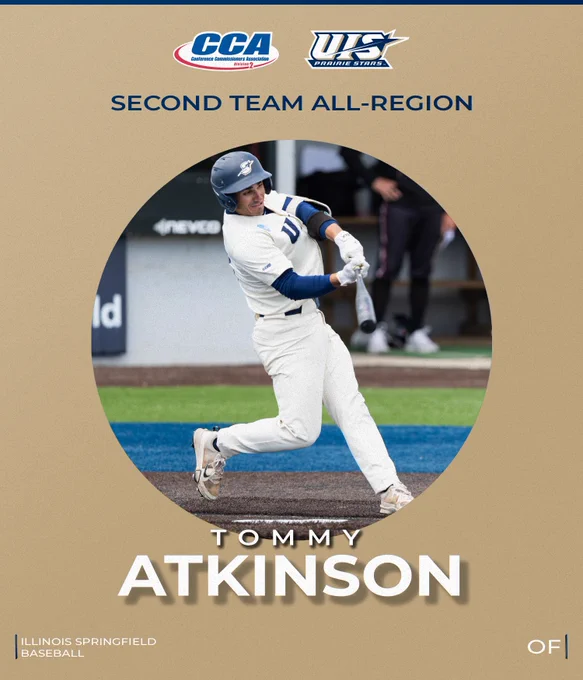 D2CCA & UIS Athletics logos. Second Team All-Region. Tommy Atkinson. Illinois Springfield Baseball, Outfielder. A photo of Tommy batting
