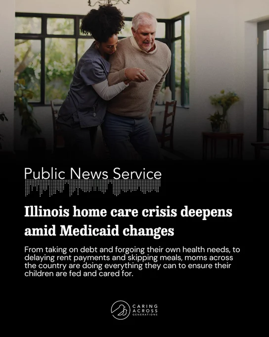 An older adult receives assistance walking from a caregiver in a home setting. The image includes a headline and text discussing the Illinois home care crisis and Medicaid changes, accompanied by a logo for Caring Across Generations.