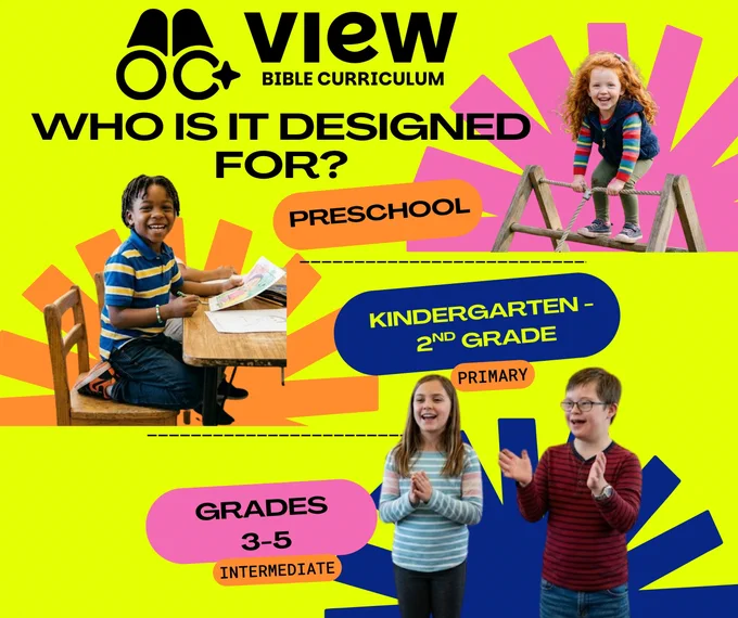 Graphic of kids in different age groups with text saying "What age groups is VIEW Bible Curriculum designed for? Each series is designed for kids in three different age groups: Preschool, Primary (Kindergarten - 2nd Grade), and Intermediate (Grades 3-5). "