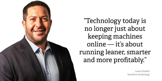 quote from Lewis Zimbler of VendTech Technology