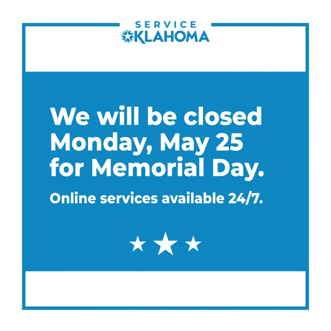 Service Oklahoma notice: Closure on Monday, May 25, for Memorial Day. Online services available 24/7. Includes decorative stars.