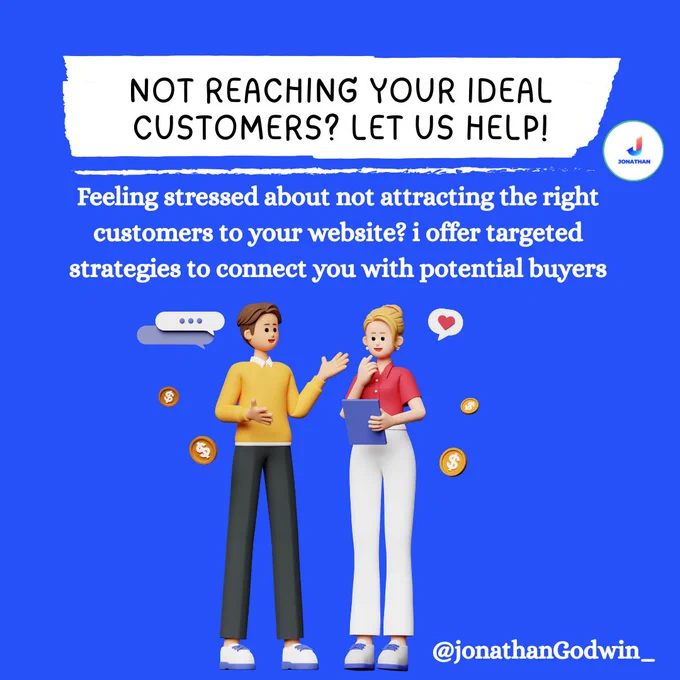 NOT REACHING YOUR IDEAL CUSTOMERS? LET US HELP! 