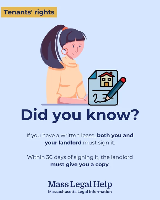 Graphic titled “Lease agreement.” The top of this graphic features a person looking at a document that has a picture of a house on it. Below this photo is text that says, “Did you know? If you have a written lease, both you and your landlord must sign it. Within 30 days of signing it, the landlord must give you a copy. Mass Legal Help. Massachusetts Legal Information.”