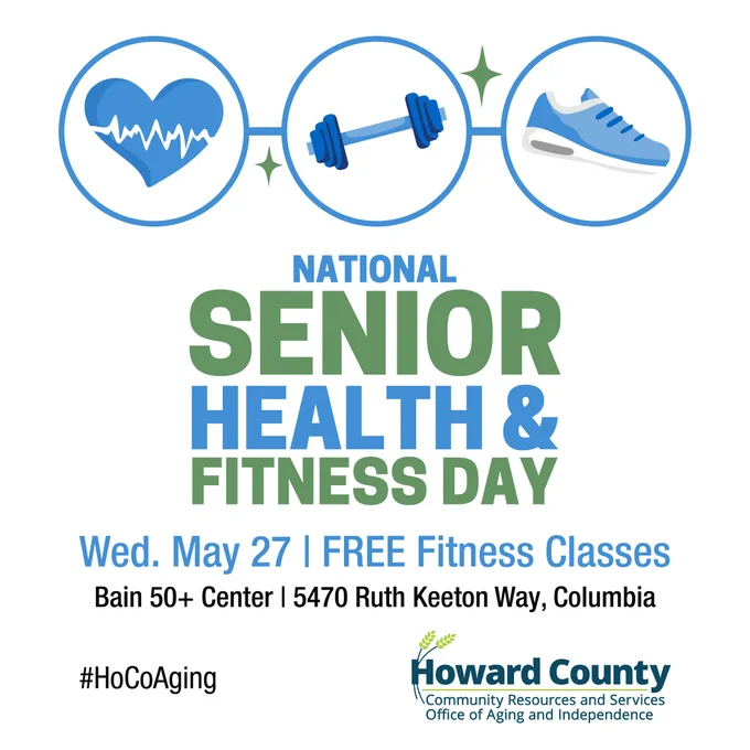 Graphic promoting National Senior Health & Fitness Day with icons of a heart, dumbbell, and sneaker above event details for free fitness classes on May 27 at Bain 50  Center in Columbia. details in post.