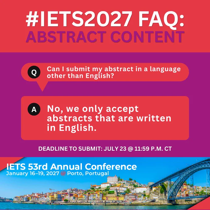 #IETS2027 FAQ:
Abstract content

Q. Can I submit my abstract in a language other than English?

A. No, we only accept abstracts that are written in English.

Deadline to submit: July 23 @ 11:59 p.m. CT