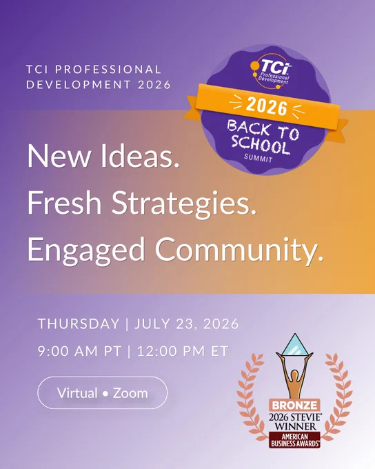 A purple and orange gradient poster for the "TCI Professional Development 2026 Back to School Summit" features the phrases "New Ideas. Fresh Strategies. Engaged Community." The event takes place on Thursday, July 23, 2026, at 9:00 AM PT / 12:00 PM ET via Zoom. The poster includes a bronze 2026 Stevie Award seal with an abstract figure holding a crystal, surrounded by laurel branches.