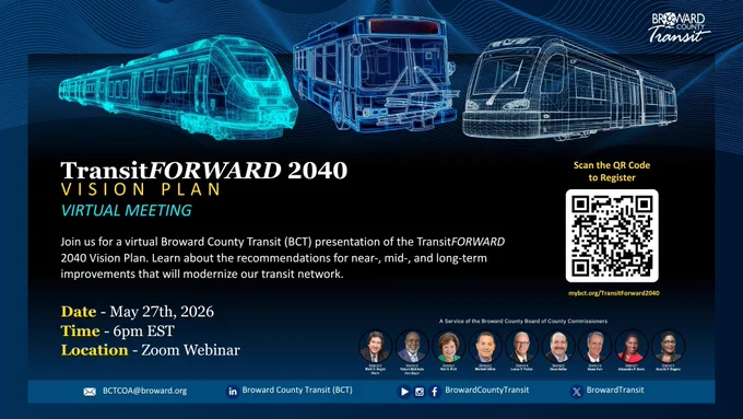 Graphic for Broward County Transit’s TransitFORWARD 2040 virtual meeting on May 27, 2026 at 6PM EST via Zoom Webinar. The meeting will discuss proposed transit improvements to create a more connected, reliable, and modern transit system.