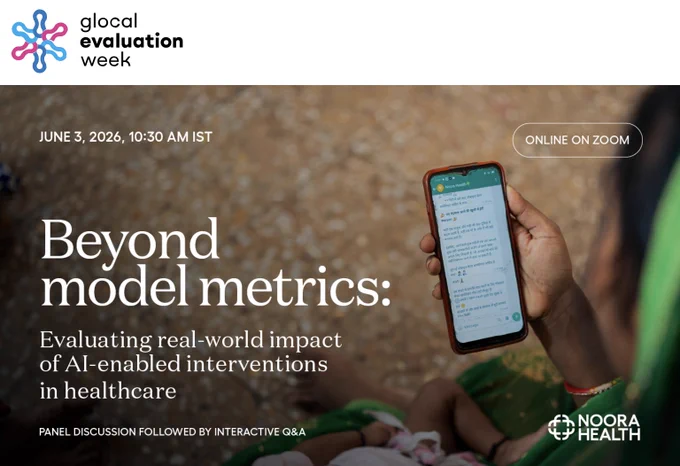 An event banner for gLOCAL Evaluation Week titled "Beyond model metrics: Evaluating real-world impact of AI-enabled interventions in healthcare." Scheduled for June 3, 2026, at 10:30 AM IST on Zoom, the Noora Health-hosted panel features a background image of a person using a healthcare chat interface on a smartphone.