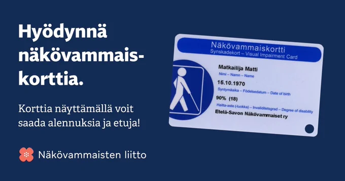 Näkövammaiskortti. Teksti: Hyödynnä näkövammaiskorttia.