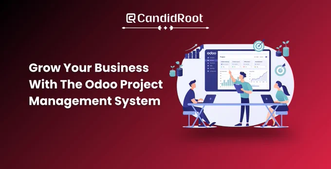 Grow Your Business With The Odoo Project Management System
