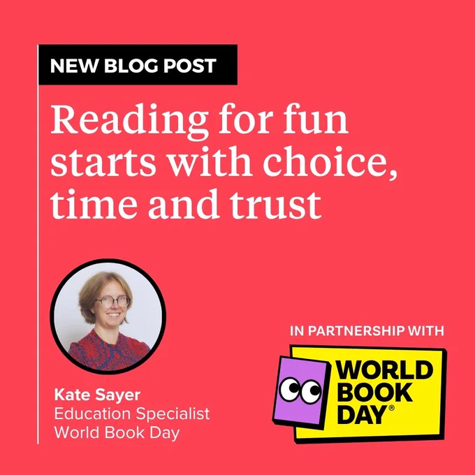 This image is an announcement for a new blog post titled "Reading for fun starts with choice, time and trust." It features a circular headshot of Kate Sayer, Education Specialist at World Book Day, against a red background. The image also includes the World Book Day logo and the text "In partnership with World Book Day.