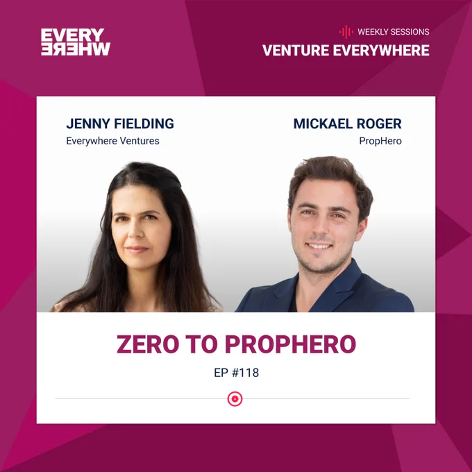 A promotional graphic for episode #118 of the “Venture Everywhere” podcast. The magenta header displays the mirrored “EVERYWHERE” Ventures logo on the left and “VENTURE EVERYWHERE” with “WEEKLY SESSIONS” on the right. Below, Jenny Fielding from Everywhere Ventures is pictured on the left and Mickael Roger from PropHero on the right. The episode title “ZERO TO PROPHERO” and “EP #118” appear in bold text beneath their photos.
