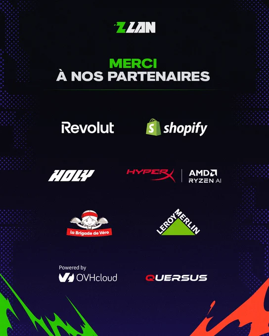On remercie vivement Revolut, Shopify, Holy, HyperX, La Brigade de Véro, Leroy Merlin, OVHcloud & Quersus pour leur soutien dans cette édition 2026 !