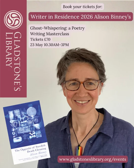 An image of Alison Binney, a poet, and text that reads 'Book your tickets for: writer in Residence 2026 Alison Binney's Ghost Whispering: A poetry writing masterclass. Tickets £70. 23rd May, 10:30am - 3pm.