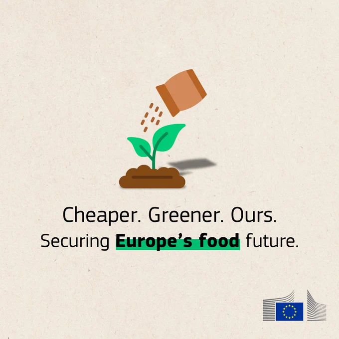 Illustration of a small green plant sprouting from soil while a tilted pot pours seeds or fertilizer above it. Below the illustration, the text reads: “Cheaper. Greener. Ours. Securing Europe’s food future.” The phrase “Europe’s food” is highlighted in green. A small European Commission logo appears in the bottom-right corner on a beige textured background. 