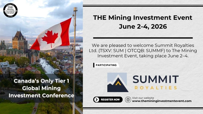 Promotional graphic for THE Mining Investment Event scheduled for June 2–4, 2026, in Québec City, Canada. The design features a scenic Québec City skyline with a large Canadian flag and highlights Canada’s only Tier 1 global mining investment conference. The post welcomes Summit Royalties Ltd. (TSXV: SUM | OTCQB: SUMMF) as a participating company, featuring the Summit Royalties logo, registration button, and official event website details.