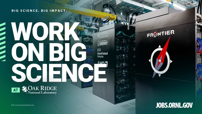 A high-tech laboratory setting with large server units. Text reads "Work on Big Science at Oak Ridge National Laboratory." The Frontier supercomputer is visible, with logos for the Department of Energy and AMD. A job application link is provided.
