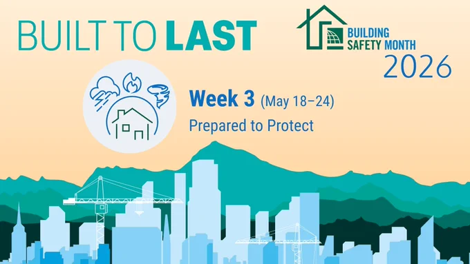 Graphic for Building Safety Month 2026 Week 3 (May 18-24), titled 'Prepared to Protect,' with a city skyline and hazard icons above a house.