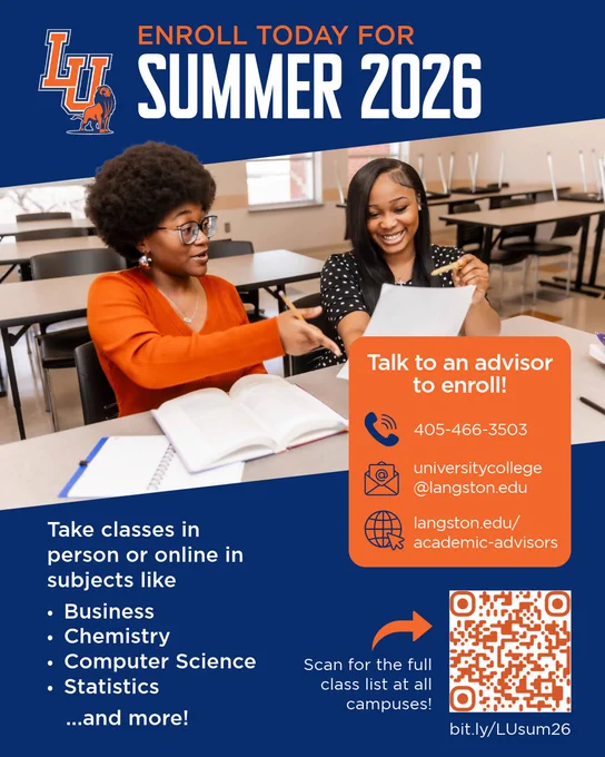students studying. Text reads Enroll today for Summer 2026. Take classes in person or online in subjects like business, chemistry, statistics and more. Talk to an advisor to enroll. Call 4054663503, email universitycollege@langston.edu or visit langston.edu/academic-advisors