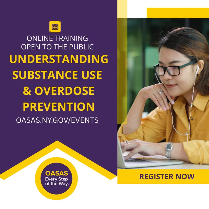 Online training open to the public on understanding substance use and overdose prevention. Visit oasas.ny.gov/events to register now. 