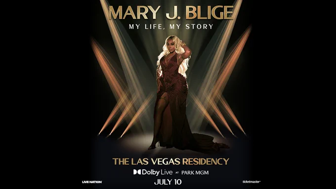 Image of Mary J. Blige posing on stage for her My Life, My Story Las Vegas Residency at Dolby Live at Park MGM. TEXT: Mary J. Blige My Life, My Story The Las Vegas residency Dolby Live at Park MGM Live Nation July 10 Ticketmaster\u00AE