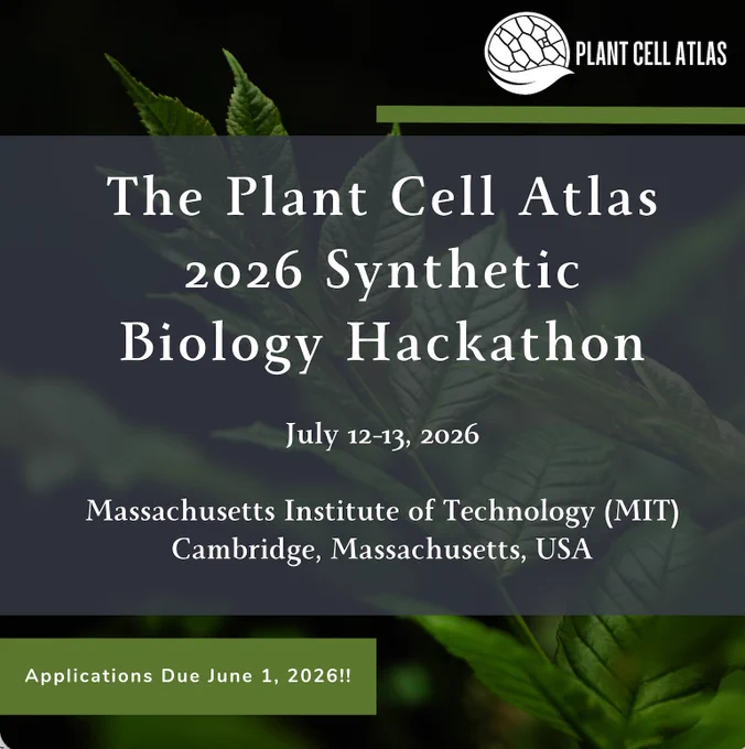 Dark green leafy background with text announcing the Plant Cell Atlas 2026 Synthetic Biology Hackathon at MIT, July 12-13, 2026. A banner saying ‘Applications Due June 1, 2026!’ is at the bottom.