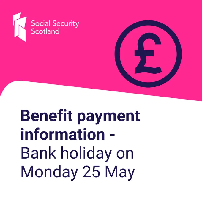 Benefit payment information - Bank Holiday on Monday 25 May