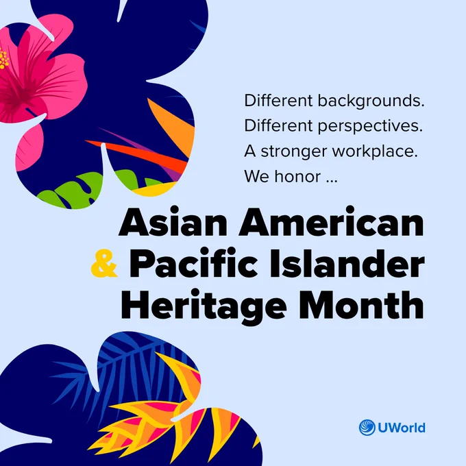 A graphic celebrating Asian American and Pacific Islander Heritage Month. It features vibrant floral patterns in blue, pink, and yellow. Text reads: "Different backgrounds. Different perspectives. A stronger workplace. We honor ... Asian American & Pacific Islander Heritage Month." The UWorld logo is in the bottom right corner.