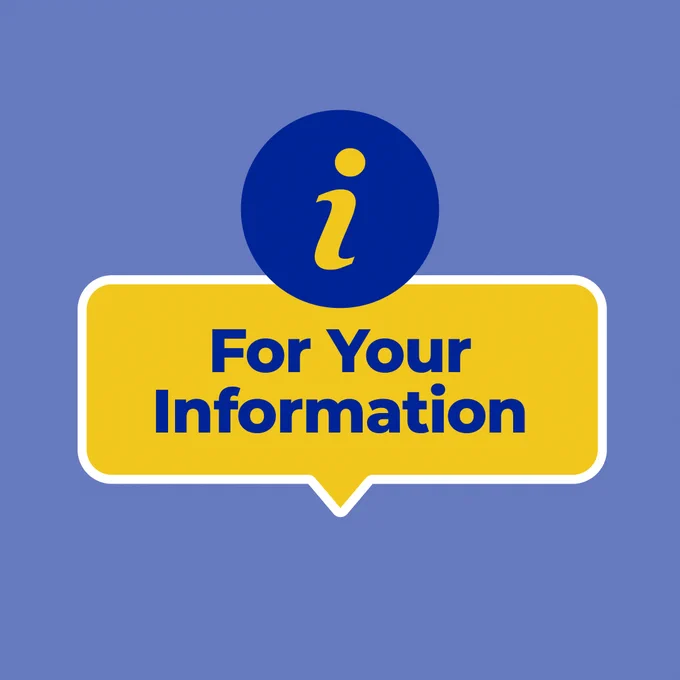 An image that reads "for your information"