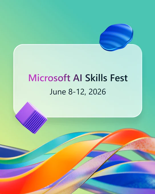 Microsoft AI Skills fest. June 8 to June 12th, 2026