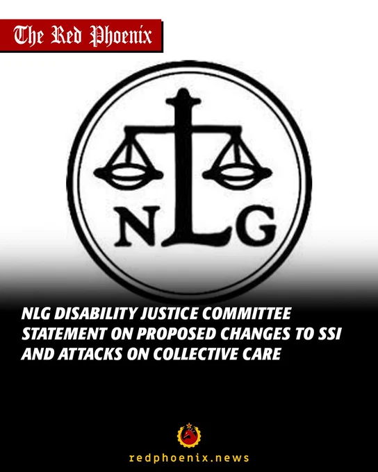 NLG (National Lawyers Guild) Disability Justice Committee Statement on Proposed Changes to SSI and Attacks on Collective Care.