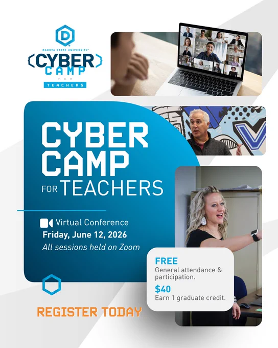 Digital poster for Dakota State University's Cyber Camp for Teachers. The event is a virtual conference on Friday, June 12, 2026, held on Zoom. Includes images of participants engaged in an online session. Text highlights: "Free general attendance & participation," "$40 to earn 1 graduate credit," and "Register Today.