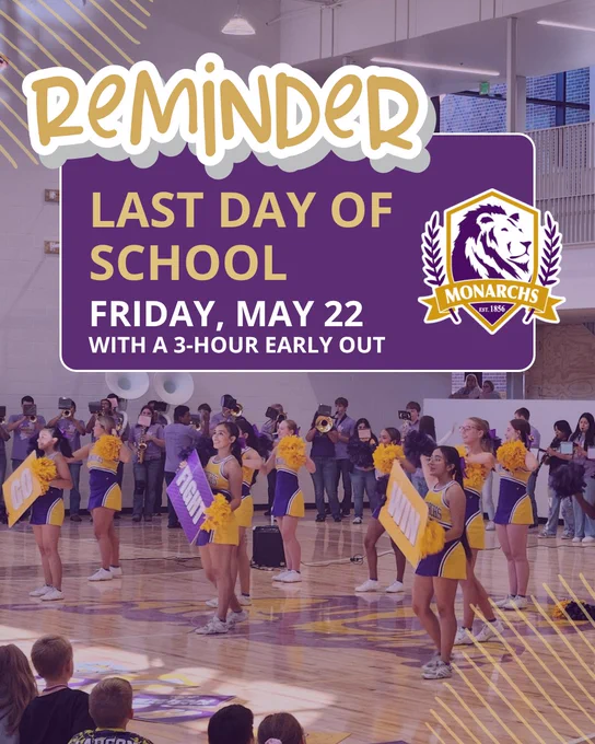Cheerleaders in yellow and purple uniforms perform in a gym during a school event with a reminder about the last day of school on May 22 and early dismissal.