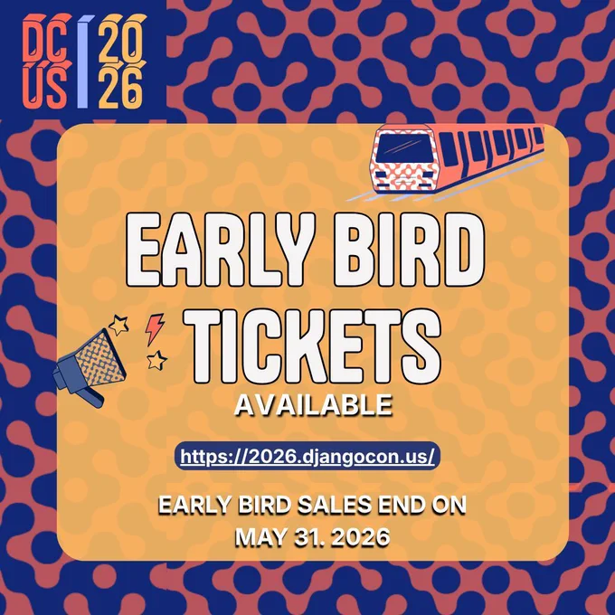 Graphic promoting DjangoCon US 2026 early bird tickets, featuring bold text announcing ticket availability and noting that early bird sales end on May 31, 2026.
