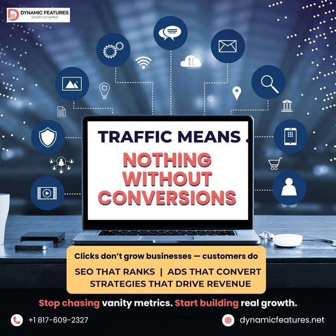 🚦 Traffic looks good on reports.
💰 Conversions build real businesses.

At Dynamic Features, we focus on what truly matters:
✔️ SEO that ranks
✔️ Ads that convert
✔️ Strategies that drive revenue

Stop chasing vanity metrics and start turning clicks into customers. 📈

🌐 https://dynamicfeatures.net/

#DigitalMarketing #SEO #LeadGeneration #MarketingStrategy #BusinessGrowth #DynamicFeatures
