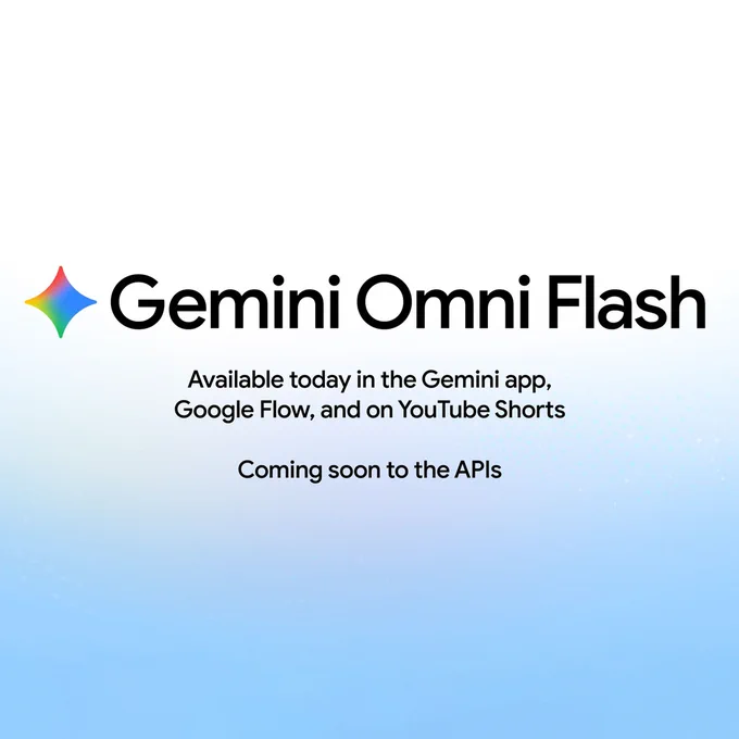 Text reads “Gemini Omni Flash: Available today in the Gemini app, Google Flow, and on YouTube Shorts. Coming soon to the APIs”.