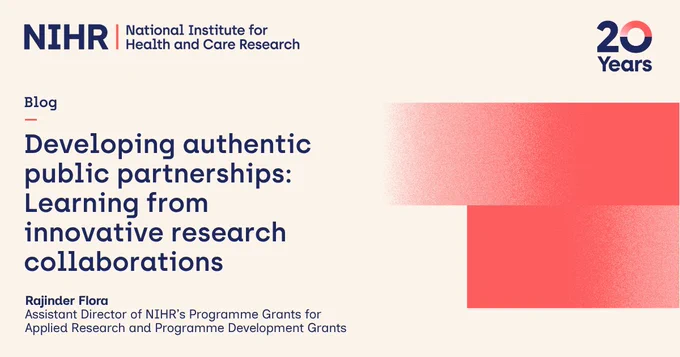 Alt text: A blog post from the National Institute for Health and Care Research (NIHR) titled "Developing authentic public partnerships: Learning from innovative research collaborations" by Rajinder Flora. The image has a cream background with dark blue text and features a pink and red gradient pattern on the right. The NIHR logo is at the top left, and "20 Years" is on the top right.