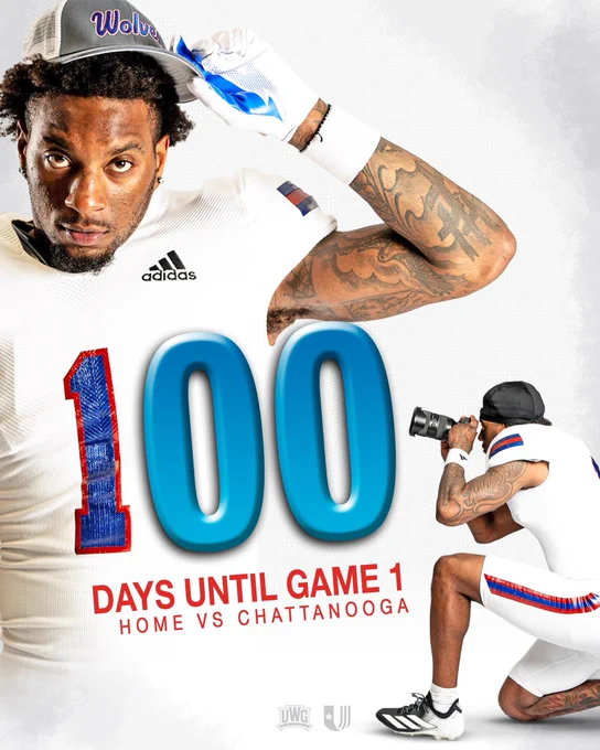 “Football player in white Wolves uniform tipping gray cap beside large blue ‘100’ graphic with text reading ‘100 Days Until Game 1 – Home vs Chattanooga.’ A second image shows the player crouching and pretending to take photos with a camera. UWG and United logos appear at the bottom.”