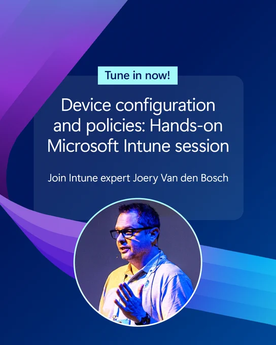 Promotional graphic with a blue and purple gradient background featuring the text “Tune in now! Device configuration and policies: Hands-on Microsoft Intune session” and a circular photo of a presenter speaking.