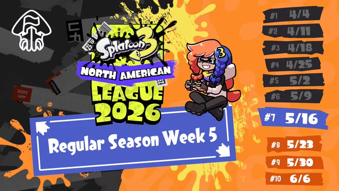 Article header with the Splatoon 3 North American League 2026 logo in the center, with text reading, "Regular Season Week 5". A list of dates on the right marks every Saturday between April 4 and June 6, 2026.