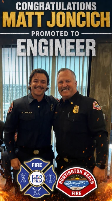 Promotional graphic celebrating Matt Joncich’s promotion to Engineer with the Huntington Beach Fire Department. The graphic features a photo of Matt Joncich standing next to Fire Chief Eric McCoy indoors. Large text reads “Congratulations Matt Joncich Promoted to Engineer.” Fire themed visual effects and Huntington Beach Fire Department logos appear at the bottom of the image.