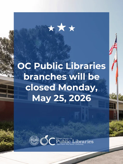 Graphic announcing OC Public Libraries branches are closed for Memorial Day, Monday, May 25, 2026.