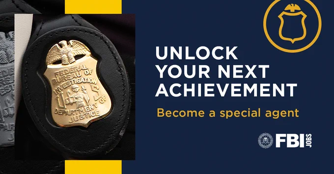 FBI badge. Unlock Your Next Achievement. Become a special agent. FBI Jobs logo.