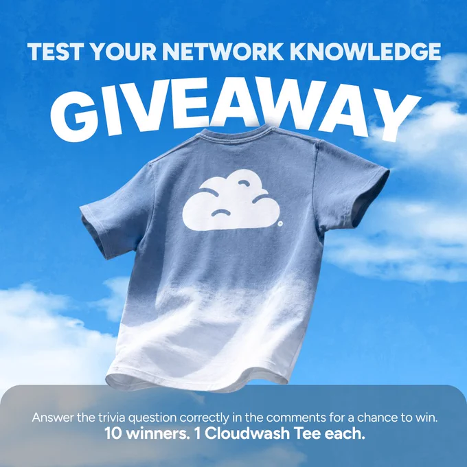 Test your Network knowledge. Giveaway. Cloudwash Tee. Answer the trivia question correctly in the comments for a chance to win. 10 winners. 1 Cloudwash Tee each.