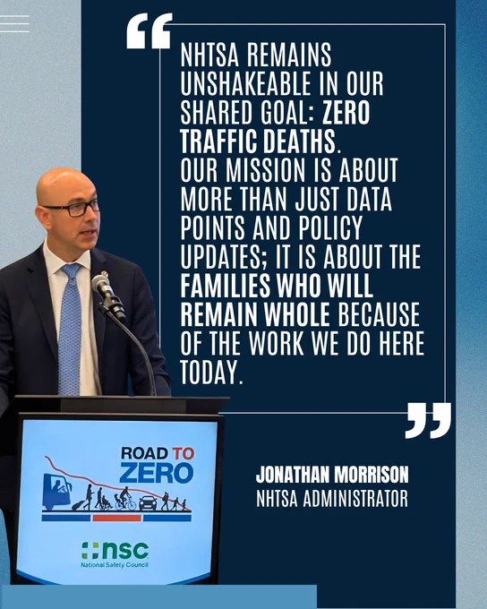 Jonathan Morrison at podium, quote reads: NHTSA remains unshakeable in our shared goal: zero traffic deaths. 
Our mission is about more than just data points and policy updates; it is about the families who will remain whole because of the work we do here today.