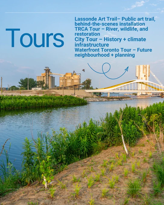 A scenic riverside view with green vegetation along the water. In the background, there's a bridge and an industrial building. Overlay text lists various tours: Lassonde Art Trail, TRCA Tour, City Tour with history and climate infrastructure, and Waterfront Toronto Tour focused on future neighborhood planning. An arrow points from the text to the bridge, suggesting one of the tour routes.