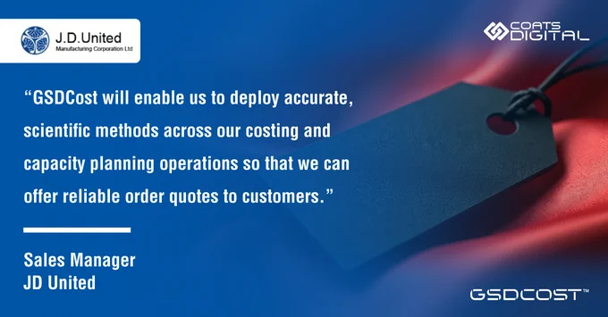 World’s Leading Jeans Manufacturer, JD United, Adopts Coats Digital’s GSDCost Solution to Optimise garment Costing and Capacity Planning.